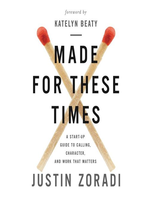 Title details for Made for These Times by Justin Zoradi - Available